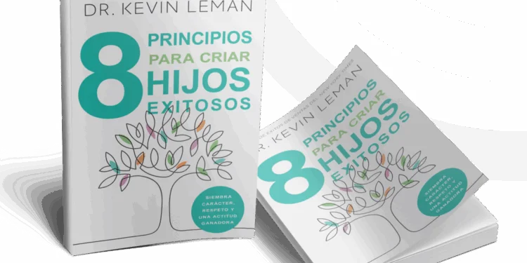 “Ocho principios para criar hijos exitosos”: Herramientas prácticas para una crianza efectiva
