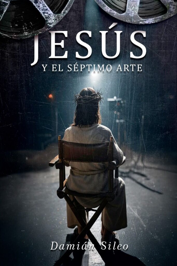 “Jesús y el Séptimo Arte”, el nuevo libro de Damián Sileo que refleja la vida de Cristo en la pantalla grande